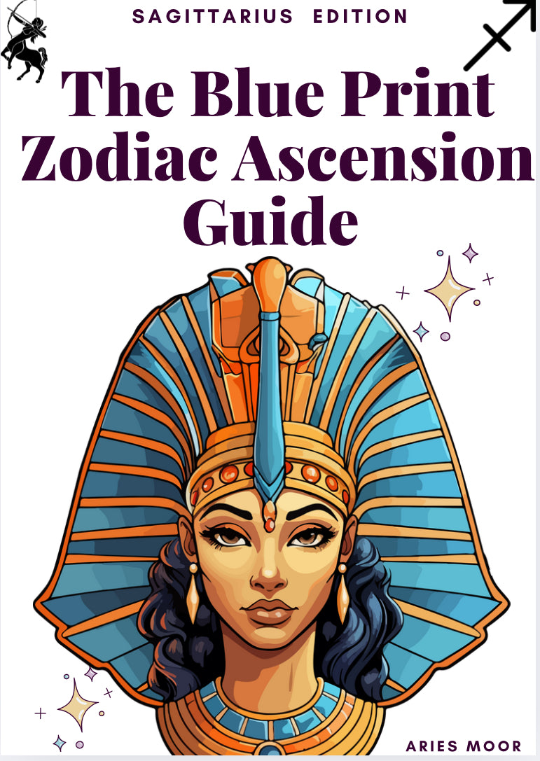 The Blue Print Zodiac Ascension E-Guide: Sagittarius Edition