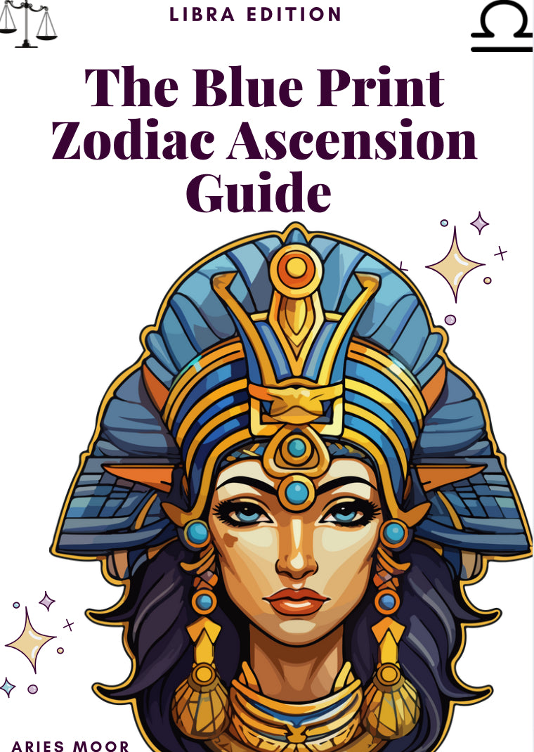 The Blue Print Zodiac Ascension E-Guide: Libra Edition